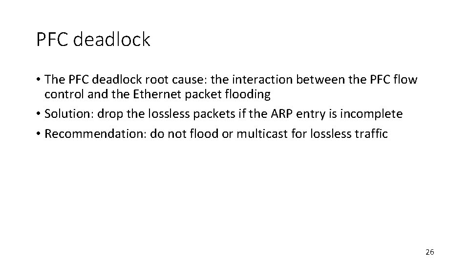 PFC deadlock • The PFC deadlock root cause: the interaction between the PFC flow