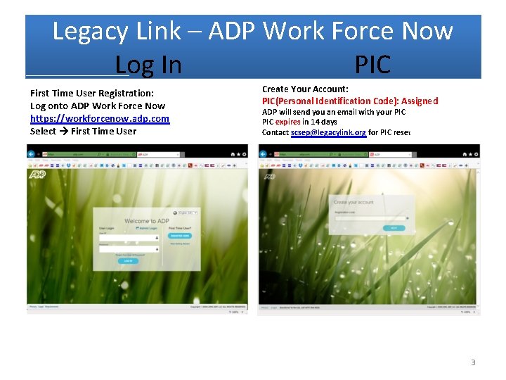 Legacy Link – ADP Work Force Now Log In PIC First Time User Registration: