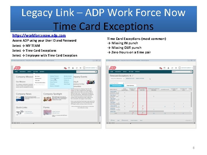 Legacy Link – ADP Work Force Now Time Card Exceptions https: //workforcenow. adp. com