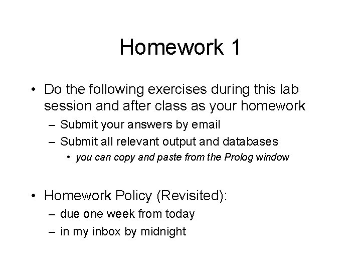 Homework 1 • Do the following exercises during this lab session and after class