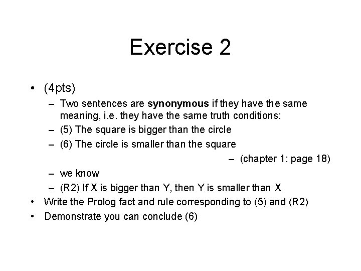 Exercise 2 • (4 pts) – Two sentences are synonymous if they have the