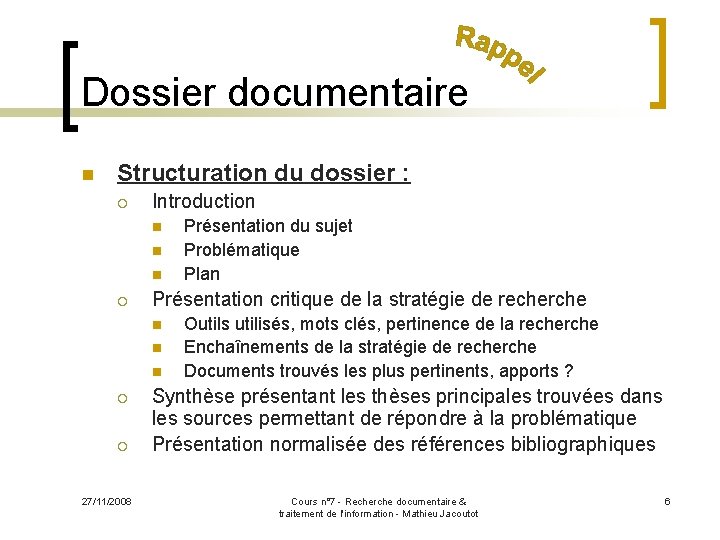 Dossier documentaire n Structuration du dossier : ¡ Introduction n ¡ Présentation critique de