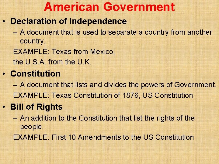 American Government • Declaration of Independence – A document that is used to separate