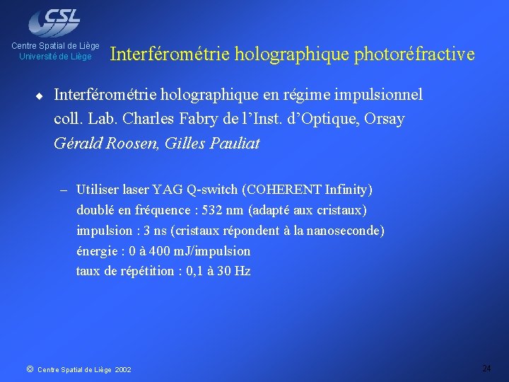 Centre Spatial de Liège Université de Liège ¨ Interférométrie holographique photoréfractive Interférométrie holographique en