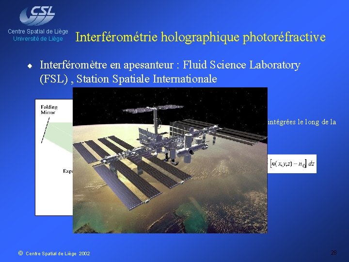 Centre Spatial de Liège Université de Liège ¨ Interférométrie holographique photoréfractive Interféromètre en apesanteur