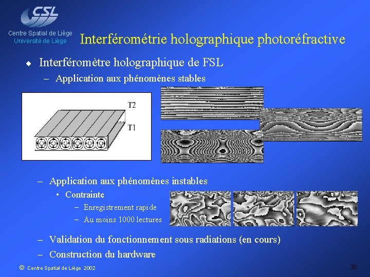 Centre Spatial de Liège Université de Liège ¨ Interférométrie holographique photoréfractive Interféromètre holographique de