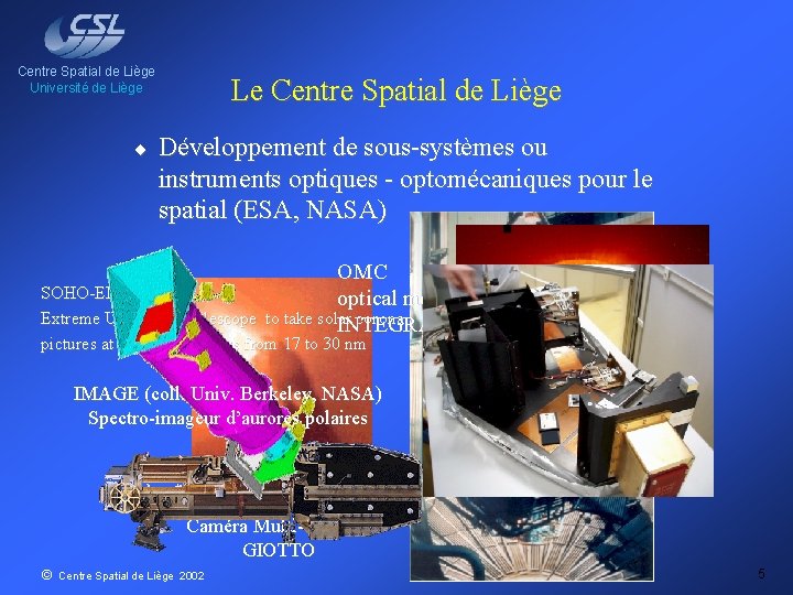 Centre Spatial de Liège Université de Liège ¨ Le Centre Spatial de Liège Développement
