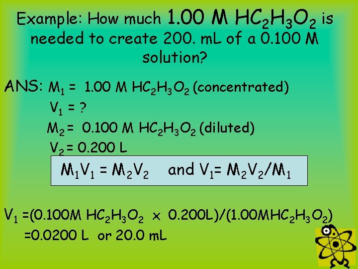 Example: How much 1. 00 M HC 2 H 3 O 2 is needed