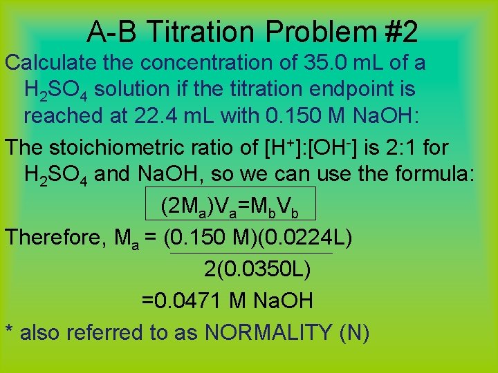 A-B Titration Problem #2 Calculate the concentration of 35. 0 m. L of a