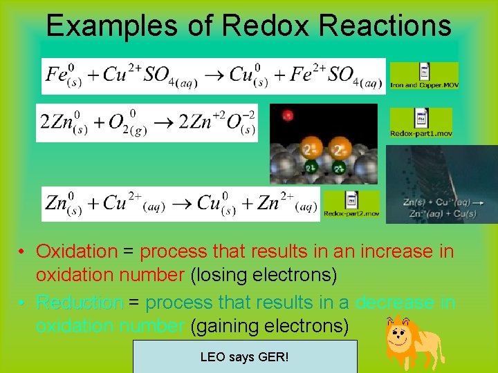Examples of Redox Reactions • Oxidation = process that results in an increase in