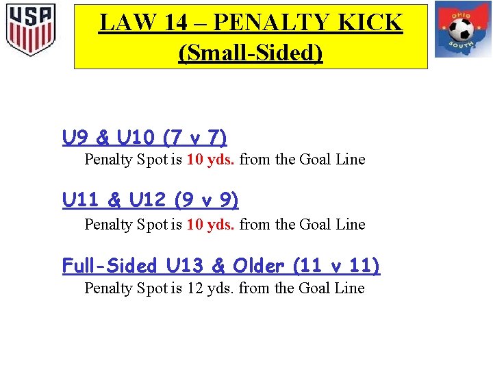 LAW 14 – PENALTY KICK (Small-Sided) U 9 & U 10 (7 v 7)