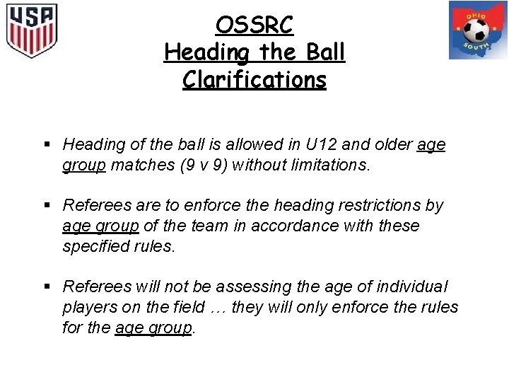 OSSRC Heading the Ball Clarifications § Heading of the ball is allowed in U