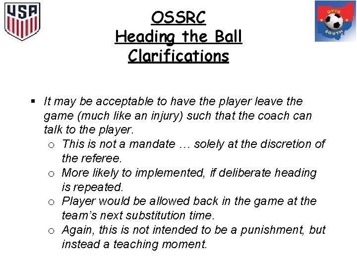 OSSRC Heading the Ball Clarifications § It may be acceptable to have the player