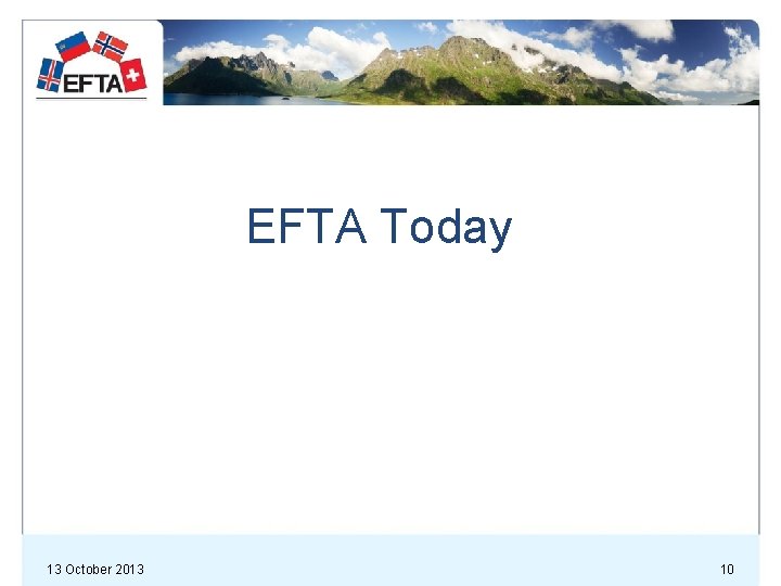 EFTA Today 13 October 2013 10 