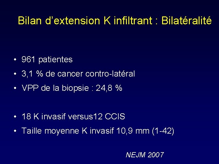 Bilan d’extension K infiltrant : Bilatéralité • 961 patientes • 3, 1 % de