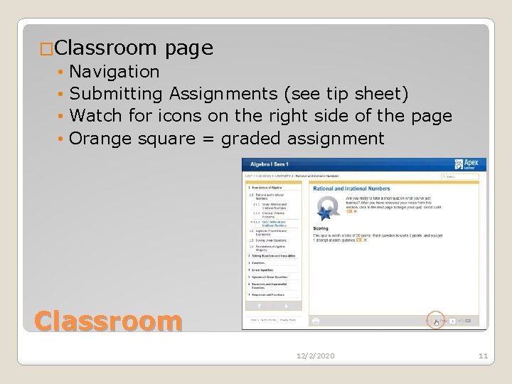 �Classroom page • Navigation • Submitting Assignments (see tip sheet) • Watch for icons