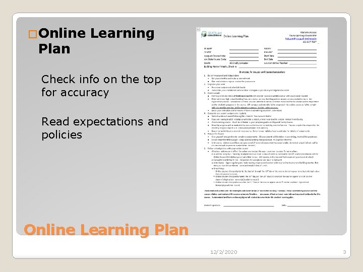 �Online Plan Learning Check info on the top for accuracy Read expectations and policies