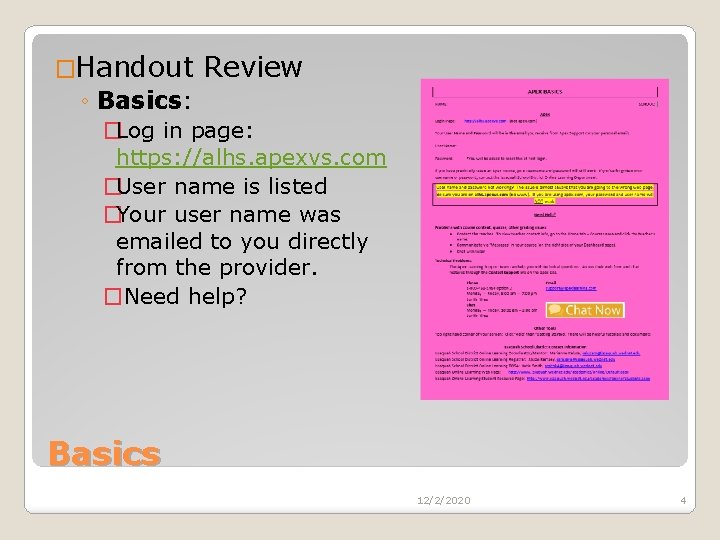 �Handout Review ◦ Basics: �Log in page: https: //alhs. apexvs. com �User name is