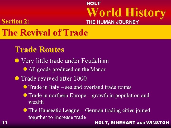 HOLT Section 2: World History THE HUMAN JOURNEY The Revival of Trade Routes l