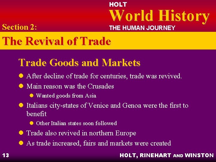 HOLT Section 2: World History THE HUMAN JOURNEY The Revival of Trade Goods and