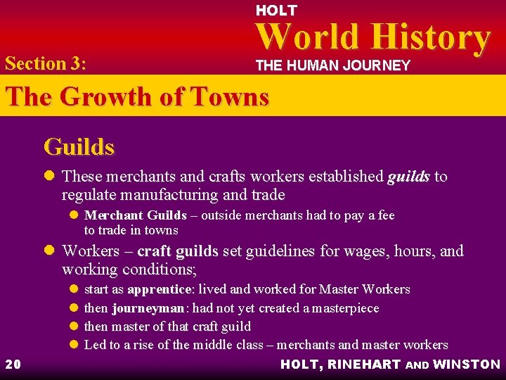 HOLT Section 3: World History THE HUMAN JOURNEY The Growth of Towns Guilds l