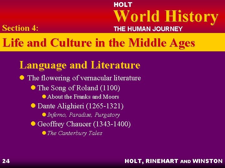 HOLT World History Section 4: THE HUMAN JOURNEY Life and Culture in the Middle