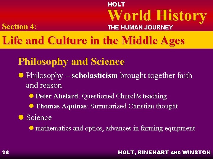HOLT Section 4: World History THE HUMAN JOURNEY Life and Culture in the Middle