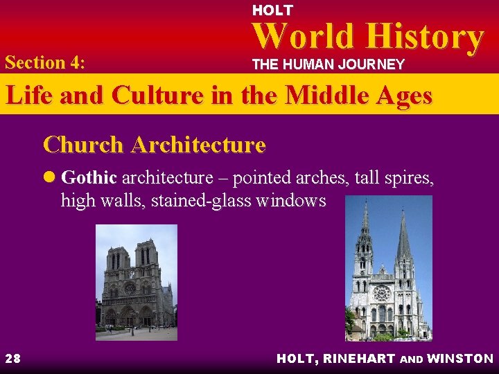 HOLT Section 4: World History THE HUMAN JOURNEY Life and Culture in the Middle