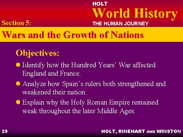 HOLT Section 5: World History THE HUMAN JOURNEY Wars and the Growth of Nations