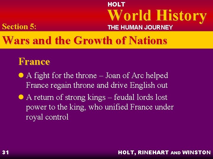 HOLT Section 5: World History THE HUMAN JOURNEY Wars and the Growth of Nations