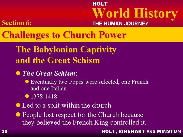 HOLT Section 6: World History THE HUMAN JOURNEY Challenges to Church Power The Babylonian