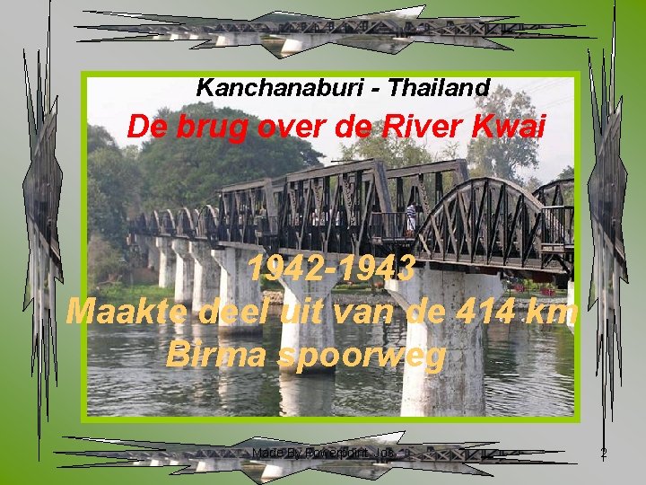 Kanchanaburi - Thailand De brug over de River Kwai 1942 -1943 Maakte deel uit