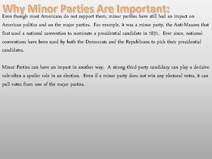 Why Minor Parties Are Important: Even though most Americans do not support them, minor