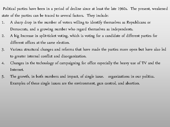 Political parties have been in a period of decline since at least the late