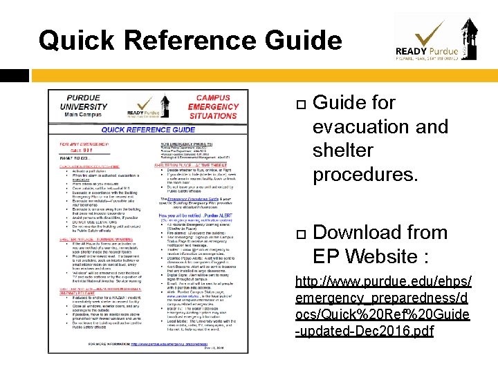 Quick Reference Guide for evacuation and shelter procedures. Download from EP Website : http: