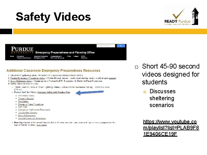 Safety Videos Short 45 -90 second videos designed for students Discusses sheltering scenarios https: