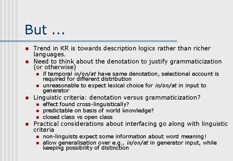 But. . . n n Trend in KR is towards description logics rather than But. . . n n Trend in KR is towards description logics rather than