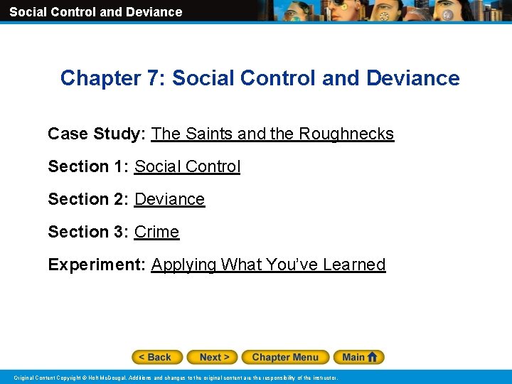 Social Control and Deviance Chapter 7: Social Control and Deviance Case Study: The Saints