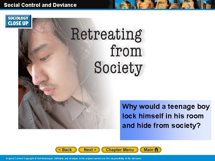 Social Control and Deviance Why would a teenage boy lock himself in his room