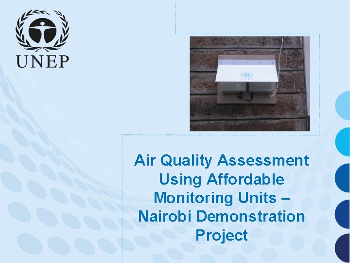 Air Quality Assessment Using Affordable Monitoring Units – Nairobi Demonstration Project 