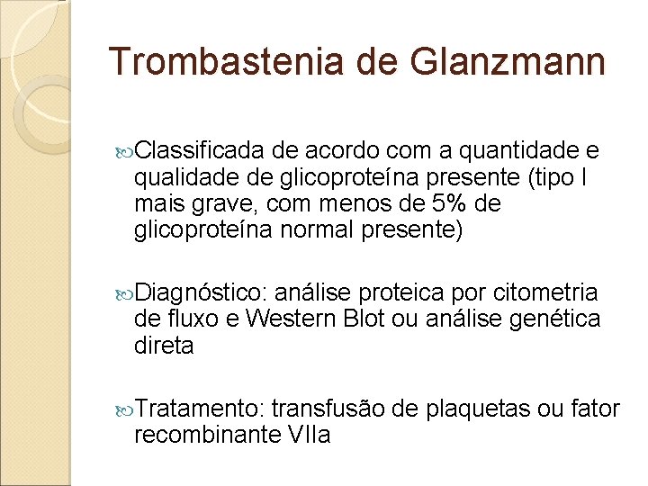 Trombastenia de Glanzmann Classificada de acordo com a quantidade e qualidade de glicoproteína presente