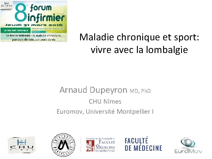 Maladie chronique et sport: vivre avec la lombalgie Arnaud Dupeyron MD, Ph. D CHU