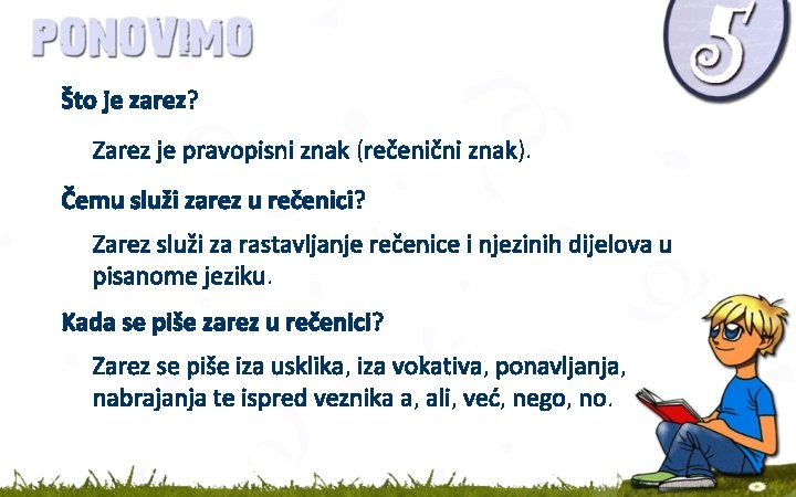 Što je zarez? Zarez je pravopisni znak (rečenični znak). Čemu služi zarez u rečenici?