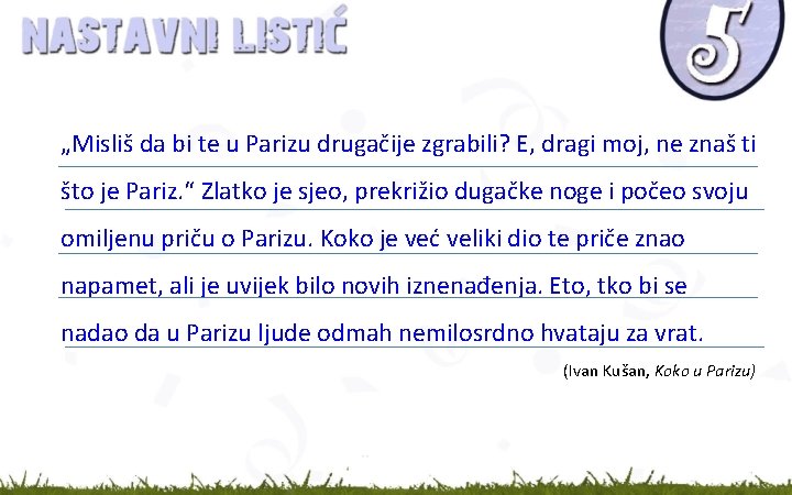 „Misliš da bi te u Parizu drugačije zgrabili? E, dragi moj, ne znaš ti