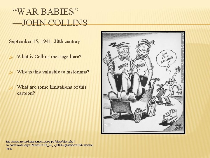 “WAR BABIES” —JOHN COLLINS September 15, 1941, 20 th century What is Collins message