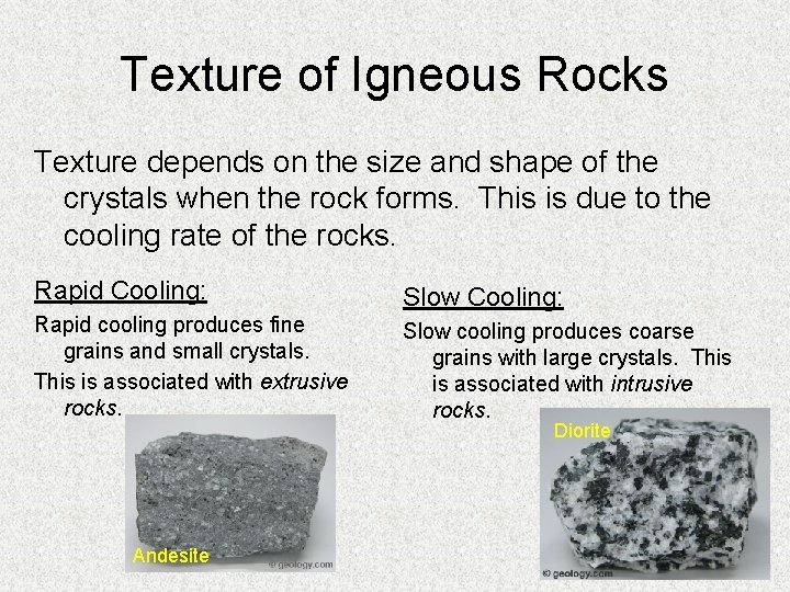 Texture of Igneous Rocks Texture depends on the size and shape of the crystals