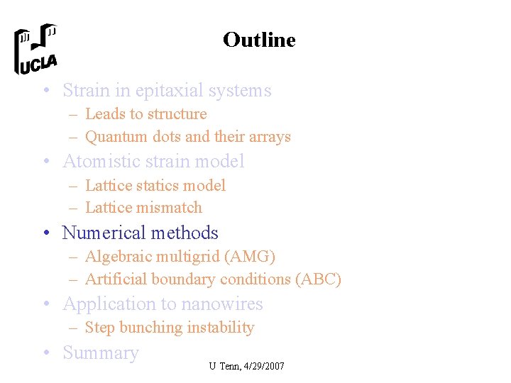 Outline • Strain in epitaxial systems – Leads to structure – Quantum dots and