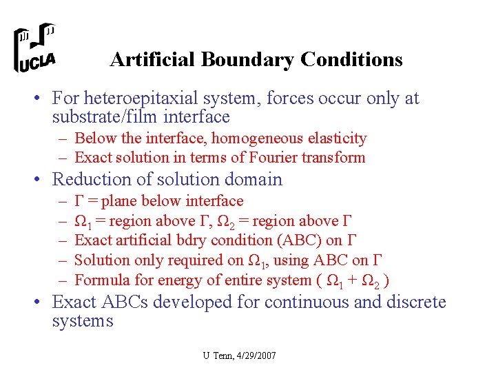 Artificial Boundary Conditions • For heteroepitaxial system, forces occur only at substrate/film interface –