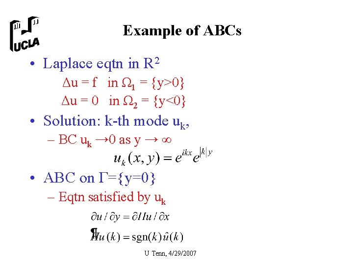 Example of ABCs • Laplace eqtn in R 2 Δu = f in Ω