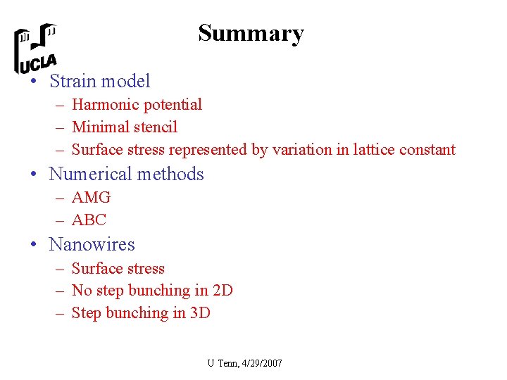 Summary • Strain model – Harmonic potential – Minimal stencil – Surface stress represented